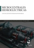 Microcentrales Hidroeléctricas con aplicación de máquinas reversibles (eBook, PDF) Microcentrales Hidroeléctricas con aplicación de máquinas reversibles (eBook, PDF)