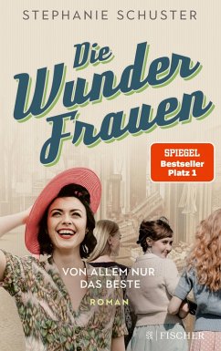 Von allem nur das Beste / Wunderfrauen-Trilogie Bd.2 (eBook, ePUB) - Schuster, Stephanie