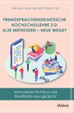 Fremdsprachendidaktische Hochschullehre 3.0: Alte Methoden – neue Wege? (eBook, ePUB)