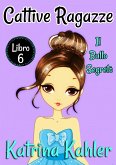 Cattive Ragazze - Libro 6: Il bullo segreto (eBook, ePUB)