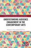 Understanding Audience Engagement in the Contemporary Arts (eBook, ePUB)