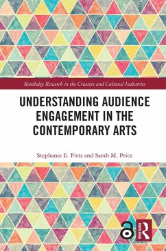 Understanding Audience Engagement in the Contemporary Arts (eBook, ePUB) - Pitts, Stephanie E.; Price, Sarah M.