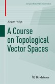 A Course on Topological Vector Spaces (eBook, PDF)