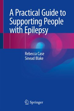 A Practical Guide to Supporting People with Epilepsy (eBook, PDF) - Case, Rebecca; Blake, Sinead