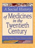 A Social History of Medicines in the Twentieth Century (eBook, PDF)