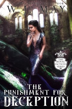 The Punishment For Deception (Royal Factions, #3) (eBook, ePUB) - May, W. J.