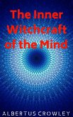 The Inner Witchcraft of the Mind (eBook, ePUB) The Inner Witchcraft of the Mind (eBook, ePUB)