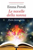 Le novelle della nonna. Fiabe fantastiche (eBook, ePUB)