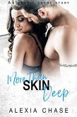 More Than Skin Deep (A Sinfully Heartwarming Series Book 1) (eBook, ePUB)