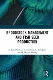 Broodstock Management and Fish Seed Production (eBook, ePUB)