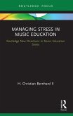 Managing Stress in Music Education (eBook, ePUB)