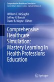 Comprehensive Healthcare Simulation: Mastery Learning in Health Professions Education (eBook, PDF)