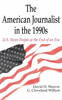The American Journalist in the 1990s (eBook, ePUB) - Weaver, David H.; Wilhoit, G. Cleveland