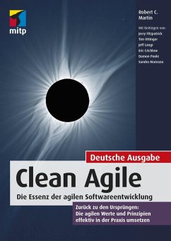 Clean Agile. Die Essenz der agilen Softwareentwicklung (eBook, ePUB) - Martin, Robert C.