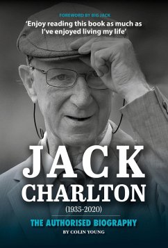 Jack Charlton: The Authorised Biography (eBook, ePUB) - Young, Colin