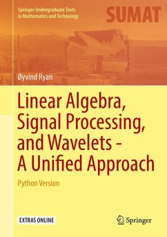 Linear Algebra, Signal Processing, and Wavelets - A Unified Approach (eBook, PDF) - Ryan, Øyvind