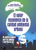 El valor económico de la calidad ambiental urbana (eBook, PDF)