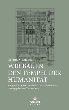 Wir bauen den Tempel der Humanität (eBook, ePUB) - Lehner, Alfried