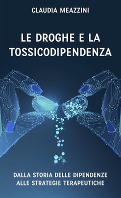Le droghe e la tossicodipendenza (eBook, ePUB) Cover Le droghe e la tossicodipendenza (eBook, ePUB)