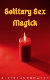 Solitary Sex Magick (eBook, ePUB)