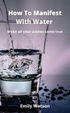 How To Manifest With Water (eBook, ePUB)