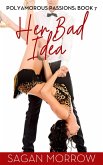 Her Bad Idea (Polyamorous Passions, #7) (eBook, ePUB)