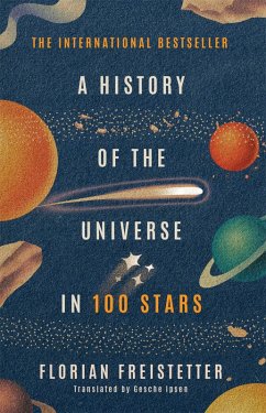 A History of the Universe in 100 Stars (eBook, ePUB) - Freistetter, Florian