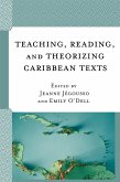 Teaching, Reading, and Theorizing Caribbean Texts (eBook, ePUB)