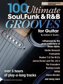 100 Ultimate Soul, Funk and R&B Grooves for Guitar (eBook, ePUB)