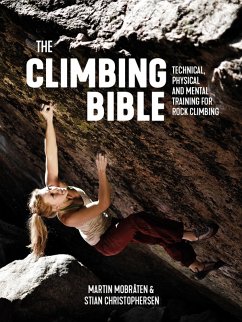 The Climbing Bible (eBook, ePUB) - Mobråten, Martin; Christophersen, Stian