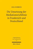 Die Umsetzung der Mediationsrichtlinie in Frankreich und Deutschland (eBook, PDF)