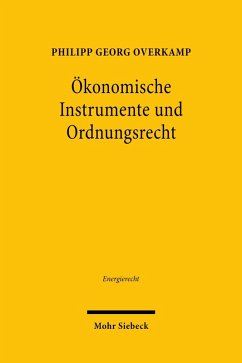 Ökonomische Instrumente und Ordnungsrecht (eBook, PDF) - Overkamp, Philipp Georg