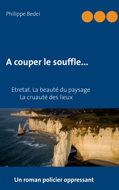 A couper le souffle... (eBook, ePUB) - Bedei, Philippe