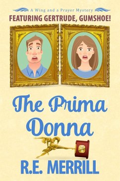 The Prima Donna (Wing and a Prayer Mysteries, #4) (eBook, ePUB) - Merrill, R. E.; Merrill, Robin