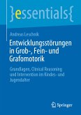 Entwicklungsstörungen in Grob-, Fein- und Grafomotorik (eBook, PDF)