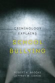 Criminology Explains School Bullying (eBook, ePUB)