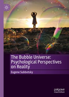 The Bubble Universe: Psychological Perspectives on Reality (eBook, PDF) - Subbotsky, Eugene