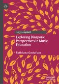 Exploring Diasporic Perspectives in Music Education (eBook, PDF)