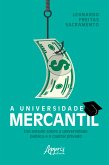 A Universidade Mercantil: Um Estudo sobre a Universidade Pública e o Capital Privado (eBook, ePUB)