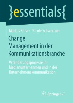 Change Management in der Kommunikationsbranche (eBook, PDF) - Kaiser, Markus; Schwertner, Nicole