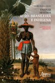 Ensinar História Afro-Brasileira e Indígena No Século XXI: A Diversidade em Debate (eBook, ePUB)