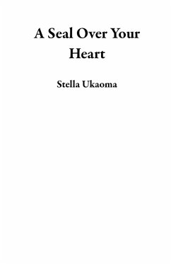 Cover A Seal Over Your Heart (eBook, ePUB)