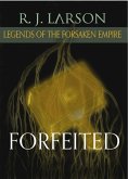 Forfeited (Legends of the Forsaken Empire) (eBook, ePUB)