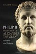 Philip II, the Father of Alexander the... - Bild 1