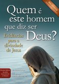 Quem é este homem que diz ser Deus? (eBook, ePUB)