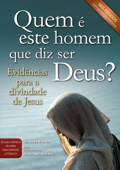 Quem é este homem que diz ser Deus? (eBook, ePUB)