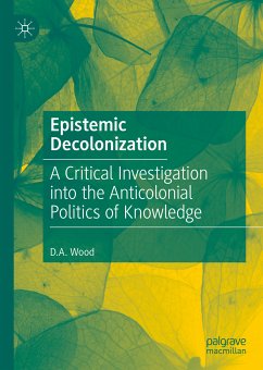 Epistemic Decolonization (eBook, PDF) - Wood, D.A.