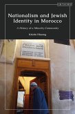 Nationalism and Jewish Identity in Morocco (eBook, ePUB) Nationalism and Jewish Identity in Morocco (eBook, ePUB)