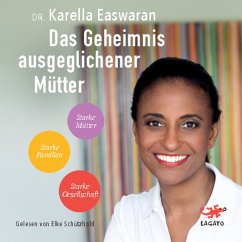 Das Geheimnis ausgeglichener Mütter (MP3-Download) - Easwaran, Dr. Karella
