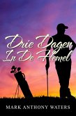 Drie Dagen In De Hemel (eBook, ePUB) Drie Dagen In De Hemel (eBook, ePUB)